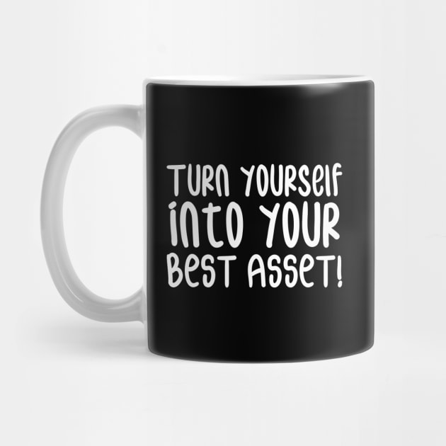 Turn Yourself into Your Best Asset! | Business | Self Improvement | Life | Quotes | Black by Wintre2